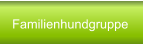 Familienhundgruppe